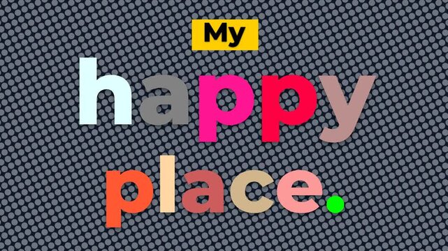 Animated text My happy place appearing on a polka dot background Ideal gym motivation quote