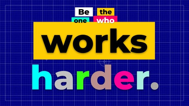 Animated gym motivation quote Be the one who works harder on blue grid Inspires effort and success