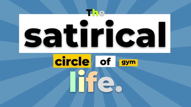 Animated text The satirical circle of gym life on a striped blue background a clever gym motivation quote
