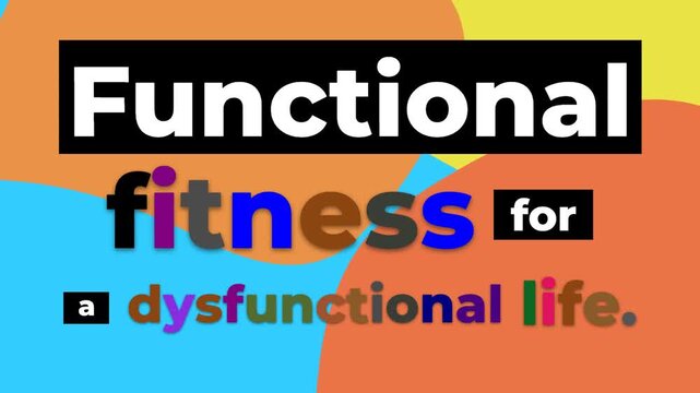 Animated gym motivation quote Functional fitness for a dysfunctional life on a dynamic abstract background
