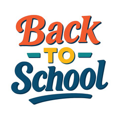 Colorful typographic illustration of 'Back to School' text with orange, yellow, and blue letters on a white background.