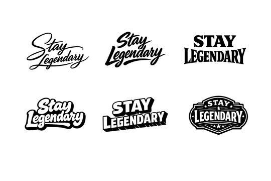 Collection of "Stay Legendary" text logos in various stylish fonts and designs
