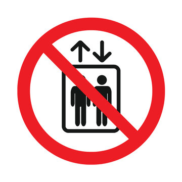 No entry for people in elevator sign with red circle and line