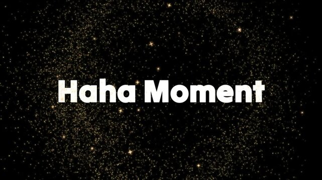 Animated text displaying "Haha Moment" with a dynamic swirl of golden sparkling particles against a dark black background creating a magical and humorous visual effect ideal for digital content.