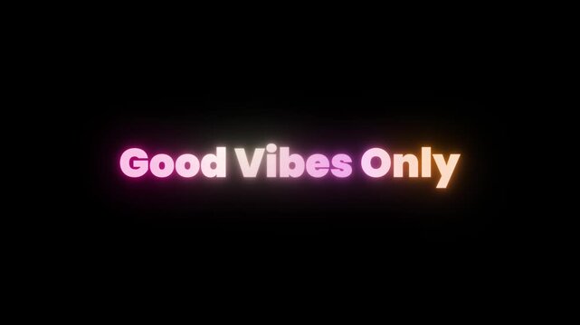 Good Vibes Only Neon Sign Glowing Text on Black Background.