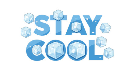 Stay Cool ice cube vector illustration