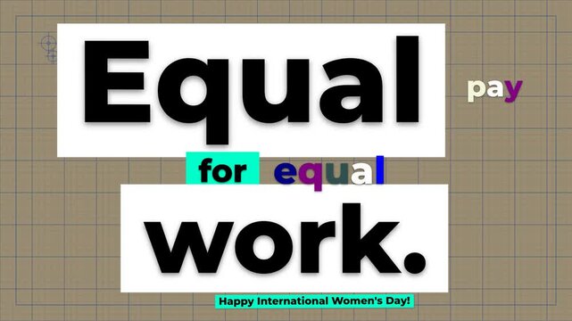 Motion graphic Equal pay for equal work text appears on a grid background celebrating International Womens Day