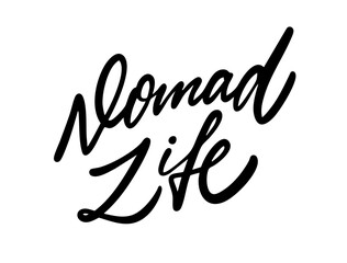 Fototapeta premium Hand drawn lettering illustration featuring the phrase Nomad life