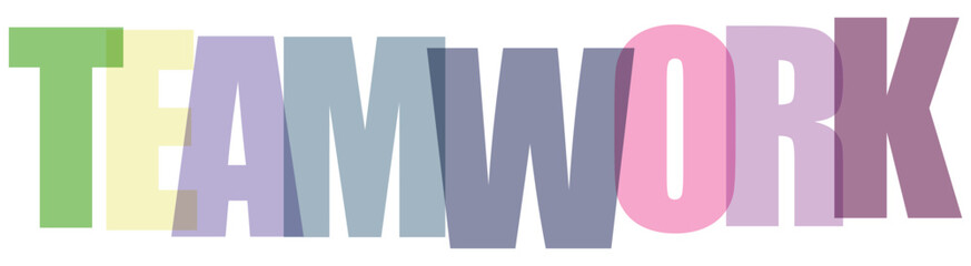 Translucent colored letters spell T E A M W O R K teamwork