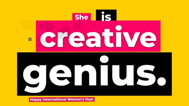 Animated text She is creative genius on yellow background with Happy International Womens Day banner