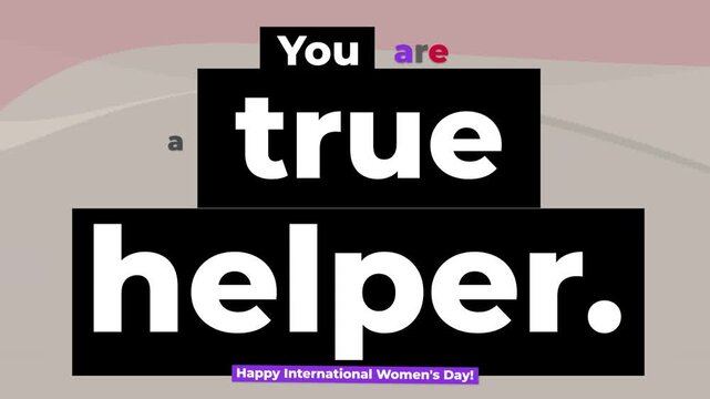 Celebrating International Womens Day with graphic text You true helper conveying support