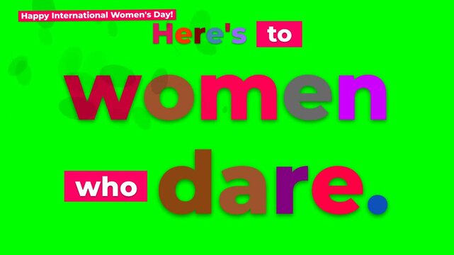 Animated message for International Womens Day Heres to women who dare Empowerment concept