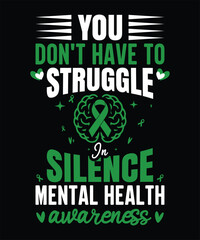 Naklejka premium Mental Health Awareness Shirt, Struggle in Silence Mental Health Graphic T-shirt Design