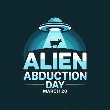 March 20 Alien Abduction Day poster showcasing flying saucer and beam perfect for sci fi themed campaigns