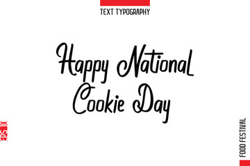 Fototapeta premium Happy National Cookie Day --Food Festival Name In Stylish Typescript Handwritten Lettering