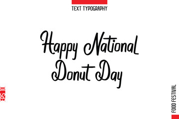 Fototapeta premium Happy National Donut Day --Food Festival Name In Stylish Typescript Handwritten Lettering