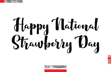 Fototapeta premium Happy National Strawberry Day -Food Festival Name In Modern Typeface Cursive Alphabetical Text