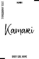 Fototapeta premium Kamari -Girl Name Modern Stylish Cursive Brush Typography Text Vector Template