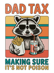 Dad Tax Raccoon Retro Fathers Day Funny Taxation © Nassim