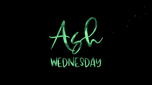 Ash wednesday in glowing green cursive text, perfect for social media posts, church bulletins, websites, and religious events promotion.