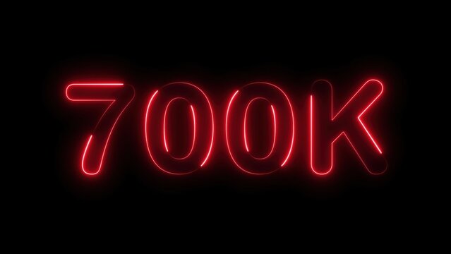 Neon 700k glowing red sign success milestone achievement celebration dark background