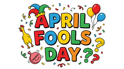 Happy april fool's day colorful letters with balloons and playful elements celebrating the fun of the occasion clean white background cutout