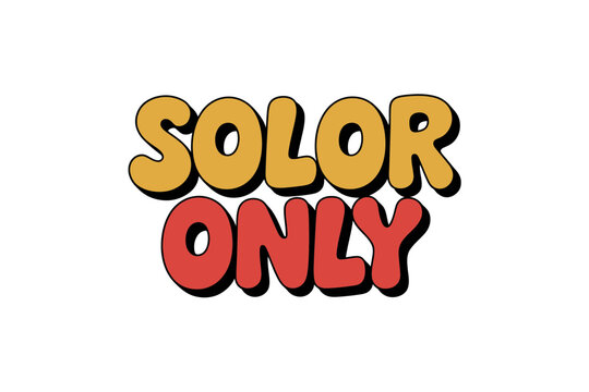 A colorful illustration of Solor Only in bold bubble letters