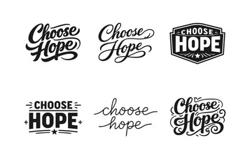 Fototapeta premium Choose Hope. Set lettering. harmonious lettering variations of the same emblematic concept, each with different artistic interpretation (Bold hand-lettering