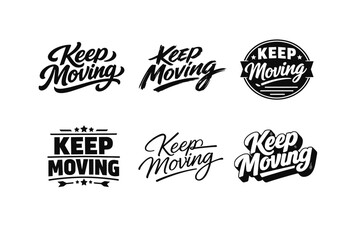 Fototapeta premium Keep Moving. Set lettering. harmonious lettering variations of the same emblematic concept, each with different artistic interpretation (Bold hand-lettering