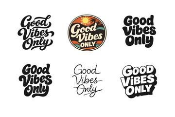 Obraz premium Good Vibes Only. Set lettering. harmonious lettering variations of the same emblematic concept, each with different artistic interpretation (Bold
