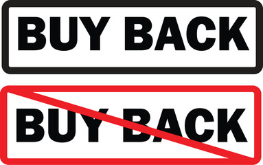 Fototapeta premium Two rectangular signs illustrating 'BUY BACK' and 'NO BUY BACK' concepts, one approved and one denied.