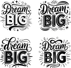 Dream Big Hand Drawn Motivational Lettering Typography