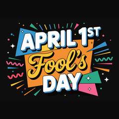 Fototapeta premium April 1st Fool's Day text with retro geometric patterns and black background