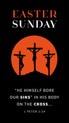 Obraz premium He himself bore our sins, Easter Sunday poster with three crosses on Calvary. Holy Week invitation design with crosses and Bible quote 1 Peter 2:24. Vector illustration