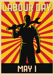 Labour day poster with silhouette of worker holding wrench on yellow and red sunburst background