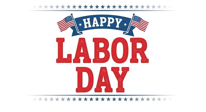 Happy labor day celebrations honoring workers and labor unions on september labor day weekend