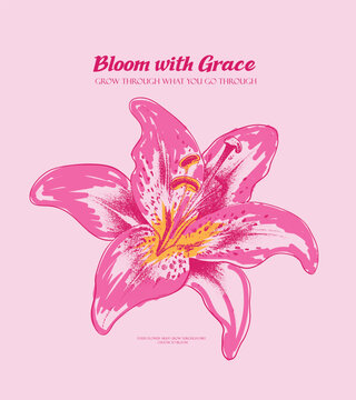 Summer tropical flower artwork for girl's women's tee tops, Typography Slogan  Bloom with Grace text. pink background with hot pink floral. 