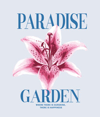 Obraz premium Paradise Garden Slogan typography with big flowers slogan print design. girl's graphic tee for summer tropical floral design. 