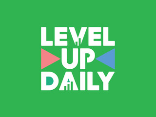 Level Up Daily Motivational Text Graphic with Green Background