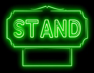 Neon green "STAND" sign with decorative frame against black background, brightly illuminated and stylized