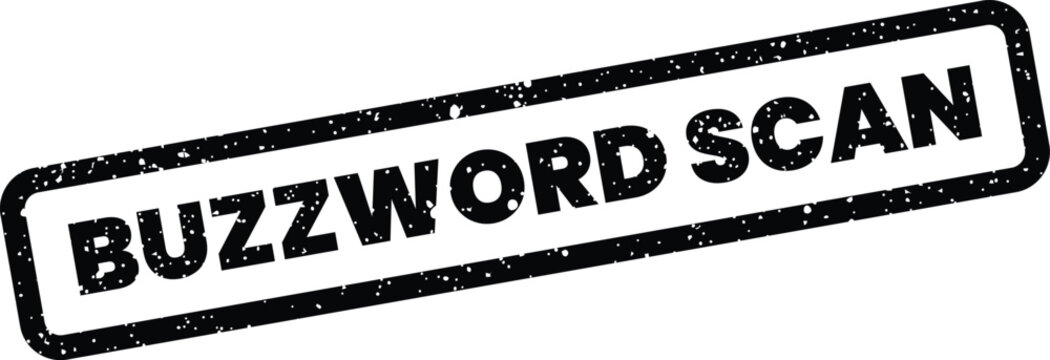 Distressed textured stamp with buzzword scan, indicating an analysis or review of trending terminology in a field