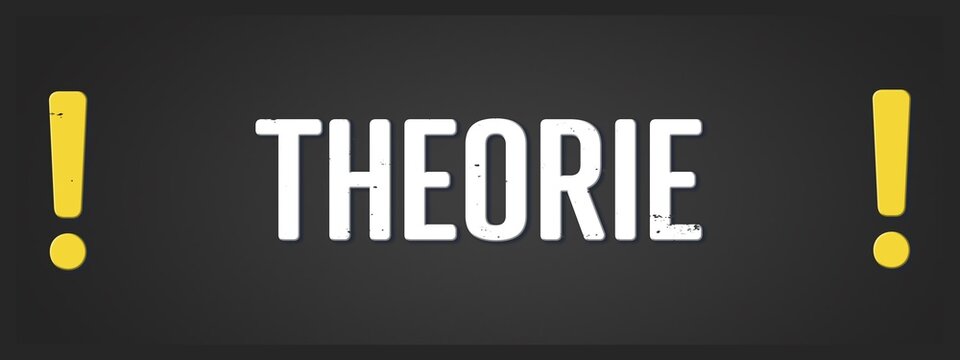 Theorie (theory) - A blackboard illustration with white text.