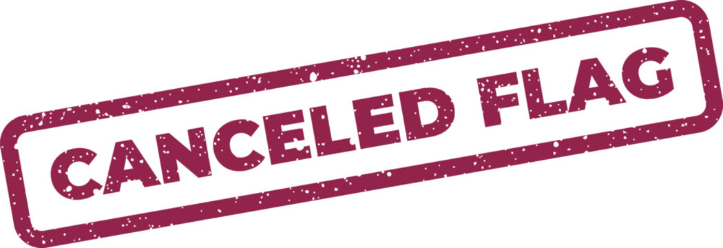 Grunge effect rubber stamp with the text canceled flag indicating a rejected or invalid status