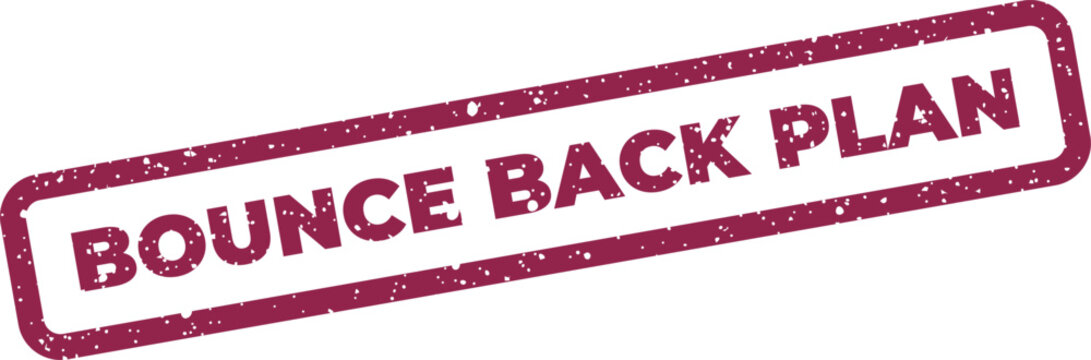 Grunge rectangular stamp with BOUNCE BACK PLAN, indicating a strategic approach to overcoming challenges