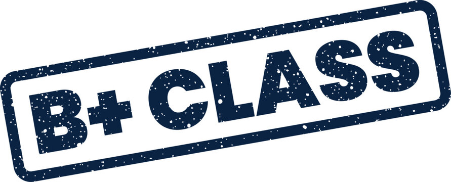 Grunge textured mark showcasing the B+ Class academic grade for educational assessment and quality evaluation