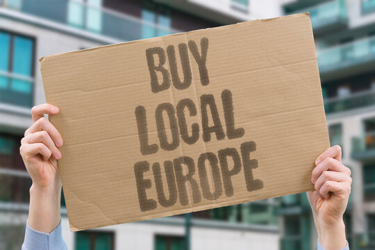 "Buy Local Europe" Supporting European-made products helps protect jobs and strengthen regional economies. EUROPE. BUYLOCAL. ECONOMY. JOBS. TRADE.