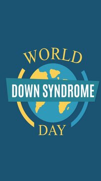 World Down Syndrome Day Awareness Graphic with Earth Globe and Blue and Yellow Colors Vertical Video