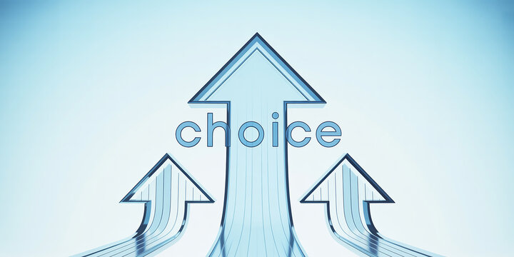 Three translucent blue arrows pointing upwards with the word choice in the center arrow 