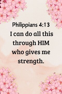 Philippians 4:13 &ndash; Floral Background, christian homedecor bible verse wallart