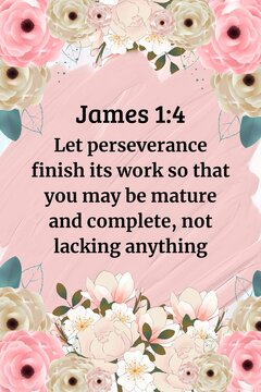 Motivational Bible verse from James 1:4 presented on a soft pink floral background, christian homedecor idea scripture wallart